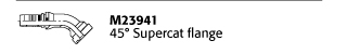 M23941 45° Supercat flange