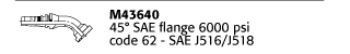 M43640 45° SAE flange 6000 psi code 62 - SAE J516/J518