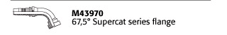 M43970 67,5° Supercat series flange