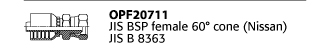 OPF20711 JIS BSP female 60° cone (Nissan) JIS B 8363