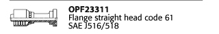 OPF23311 Flange straight head code 61 SAE J516/518