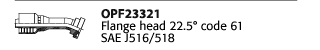 OPF23321 Flange head 22.5° code 61 SAE J516/518