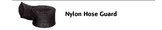 hose protection - Nylon Hose Guard